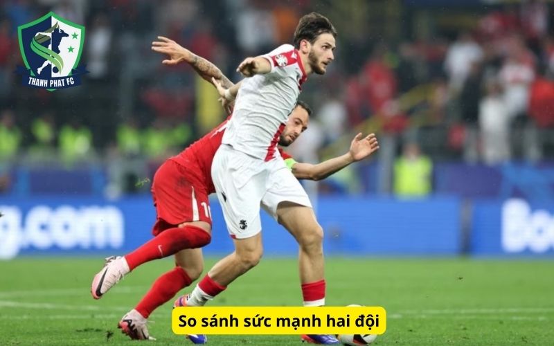 So sánh sức mạnh hai đội