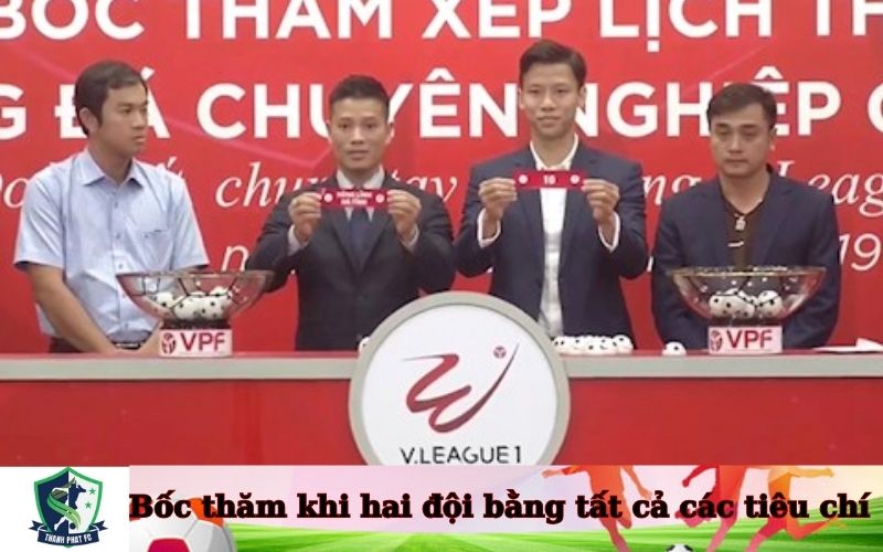 Bốc thăm khi hai đội bằng tất cả các tiêu chí