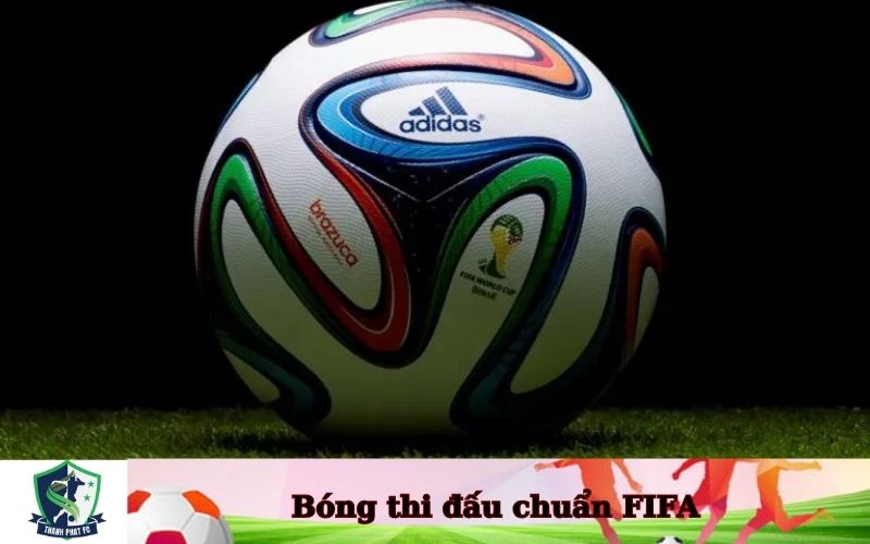 Bóng thi đấu chuẩn FIFA