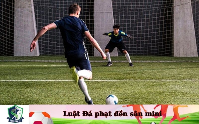 Luật Đá phạt đền sân mini