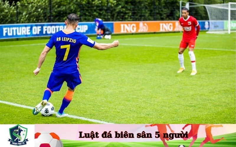 Luật đá biên sân 5 người mới nhất