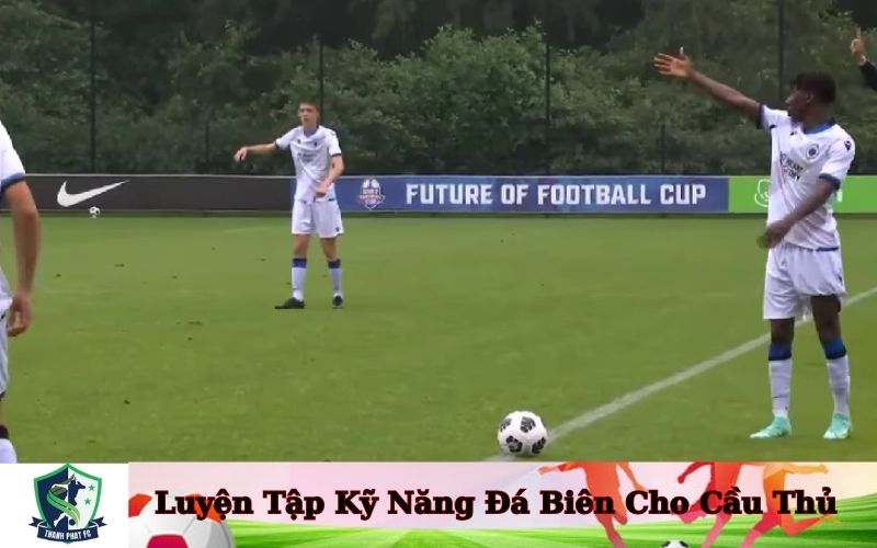 Luyện Tập Kỹ Năng Đá Biên Cho Cầu Thủ