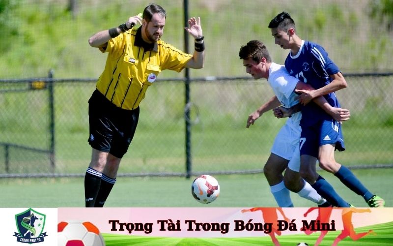 Trọng Tài Trong Bóng Đá Mini