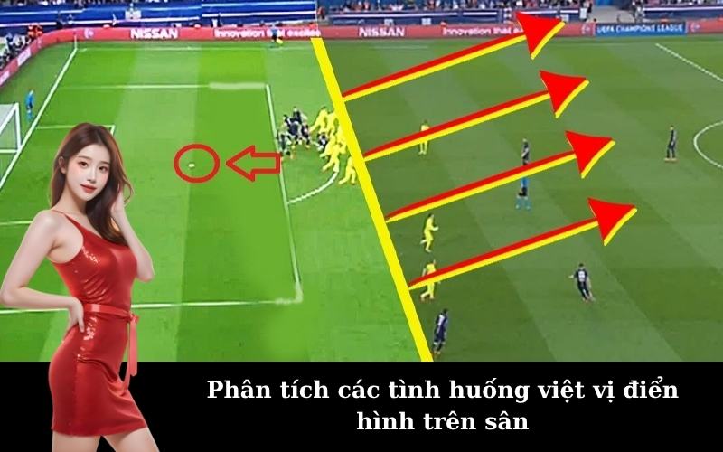 Phân tích các tình huống việt vị điển hình trên sân