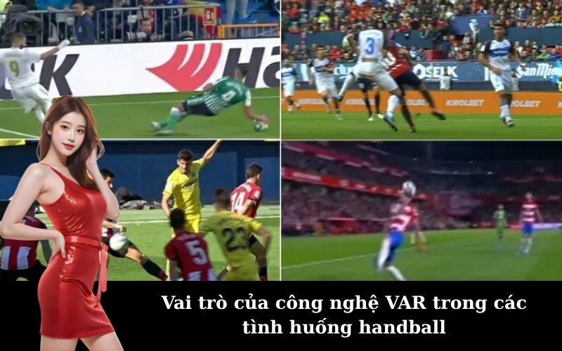 Vai trò của công nghệ VAR trong các tình huống handball