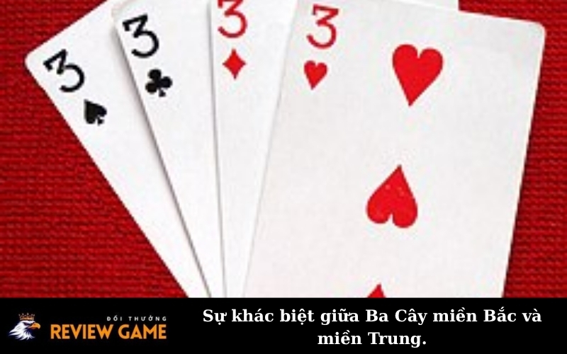 Sự khác biệt giữa Ba Cây miền Bắc và miền Trung.